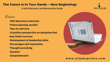 画像をギャラリービューアに読み込む, Book (International Version) - The Future Is In Your Hands - New Beginnings    -  A Self-Discovery and Mentorship Guide
