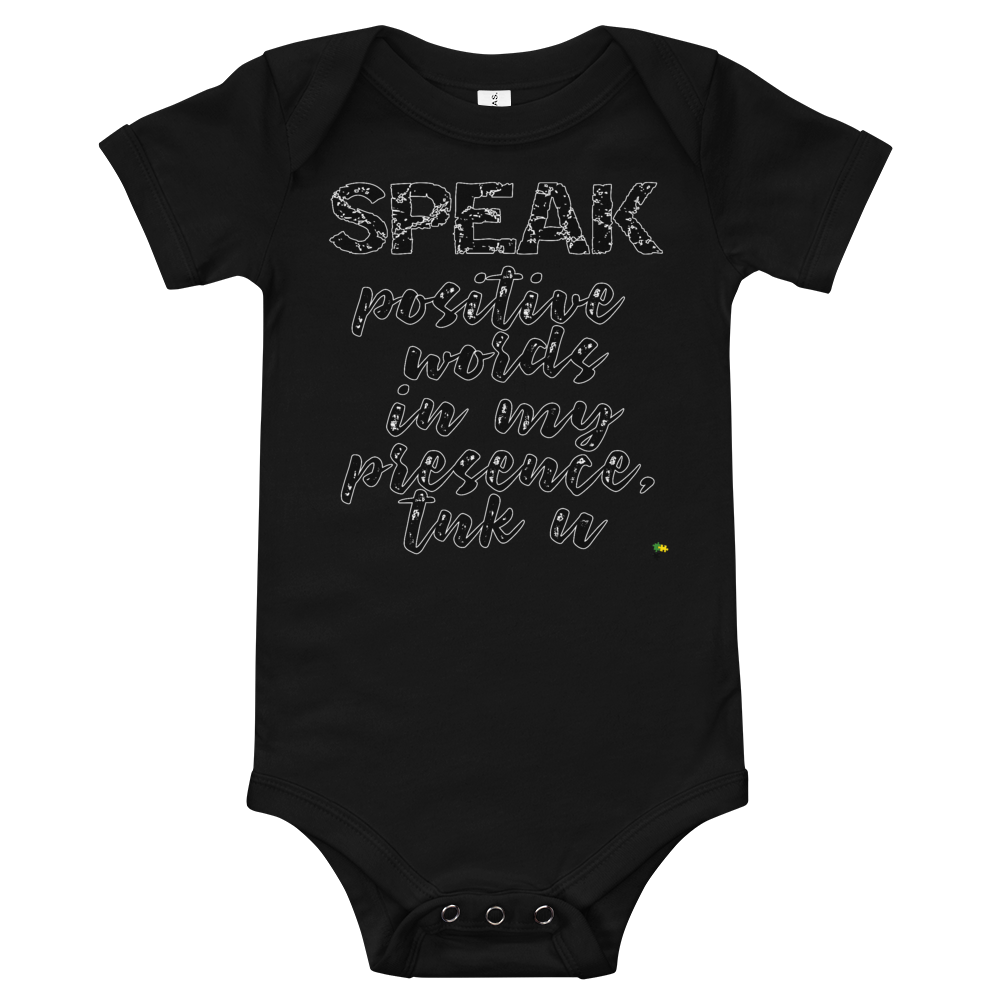 Baby's Short Sleeve Bodysuit - Speak Positive Words In My Presence, tnk u   Item # BSSBspw