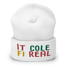 Carregar imagem no visualizador da galeria, Cuffed Beanie Hat - It Cole Fi Real  Item # CBHcfr
