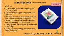 Carregar imagem no visualizador da galeria, Book -  A Better Day - Empowerment Journal , Your Personal Tool for Self-Expression and Growth
