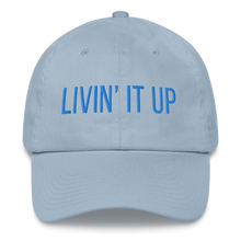 Load image into Gallery viewer, Embroidered Baseball Cap -  Livin&#39; It    Item# CLPlivin
