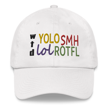 Load image into Gallery viewer, Embroidered Baseball Cap -  WTD YOLO ROTFL   Item# CLPwyr
