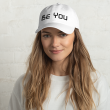 Load image into Gallery viewer, Embroidered Baseball Cap - Be You    Item# CLPby

