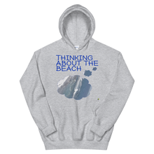 Load image into Gallery viewer, Adult Unisex Sweatshirts and Hoodies - Thinking About The Beach   Item#  AUHtatb/AUSWtatb
