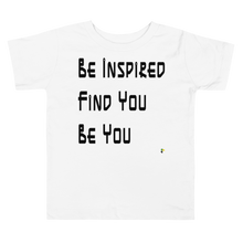 Load image into Gallery viewer, Kid&#39;s Short Sleeve T-shirt - Be Inspired. Find You. Be You.     Item # KSSTbifu
