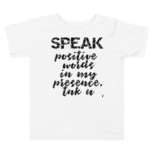 Cargar imagen en el visor de la galería, Kid&#39;s Short Sleeve T-shirt - Speak Positive Words In My Presence, Tnk U    Item # KSSTspw
