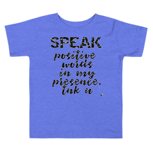 Load image into Gallery viewer, Kid&#39;s Short Sleeve T-shirt - Speak Positive Words In My Presence, Tnk U    Item # KSSTspw
