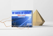 Load image into Gallery viewer, Book -  My Career My Journey, What&#39;s next? - A comprehensive career guide for students and young adults
