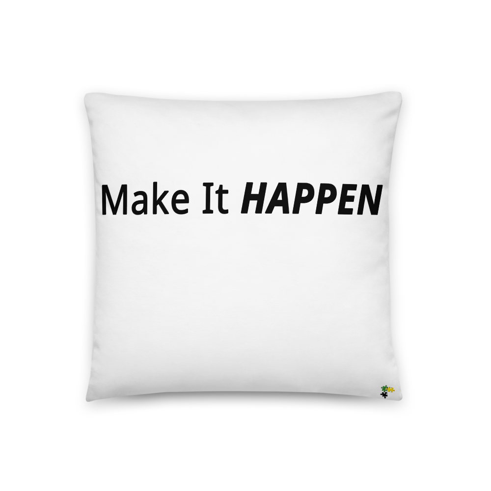 Pillow - Make It Happen       Item#  TPmaih