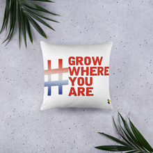Carregar imagem no visualizador da galeria, Pillow - Grow Where You Are   Item#  TPgwya
