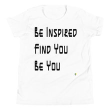 Carregar imagem no visualizador da galeria, Youth Short Sleeve Shirt - Be Inspired. Find You. De You.      Item # YSSSbifu
