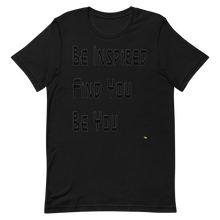 Cargar imagen en el visor de la galería, Adult Unisex T-Shirt - Be Inspired. Find You. Be You.            Item # AUSSbifu
